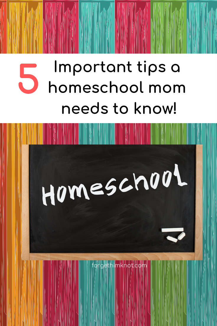 5 important tips a homeschool mom needs to know