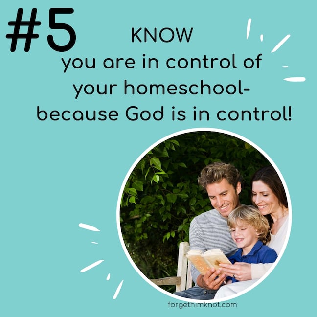 Know you are in control of your homeschool because God is in control