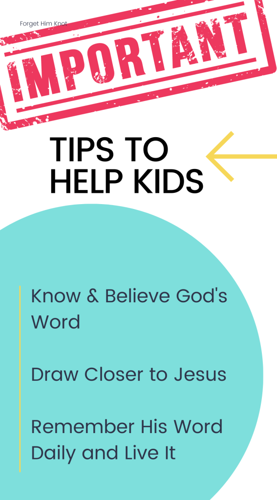 Important tips to Bible study for kids- forget Him knot