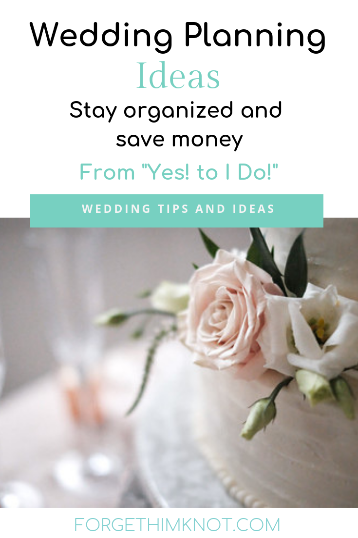 Wedding planning ideas to stay organized and save money-forgethimknot.com