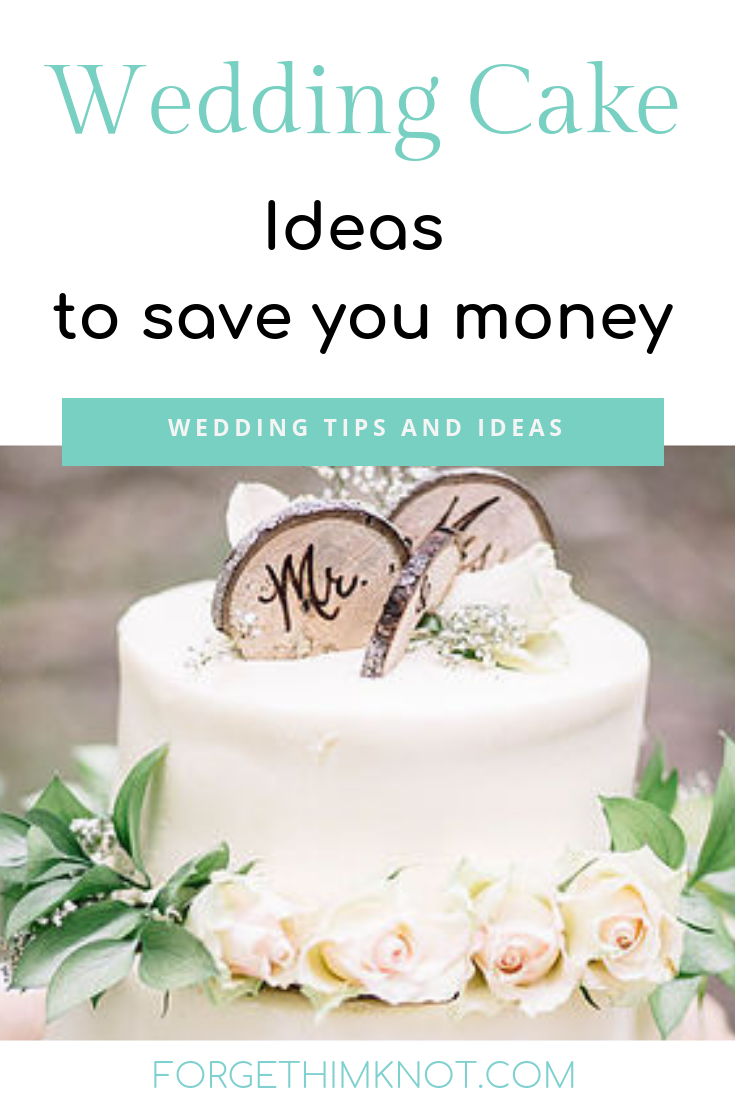 Wedding cake ideas to save you money-forgethimknot.com
