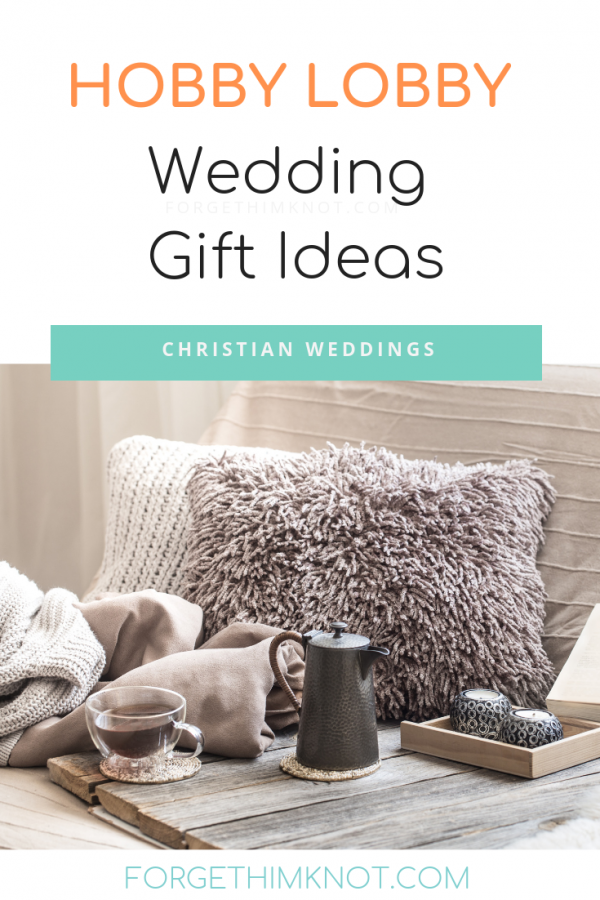 Hobby Lobby and Amazon Wedding Gift Ideas Him Knot