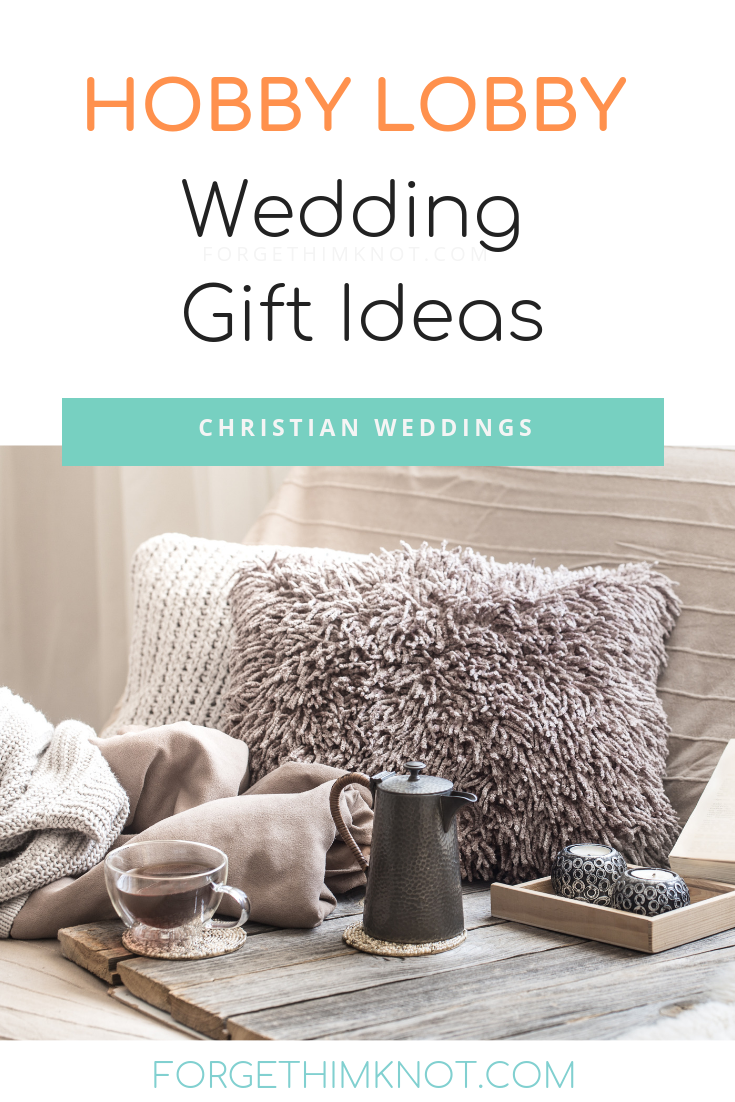 Wedding gift ideas from Hobby Lobby's home decor selections