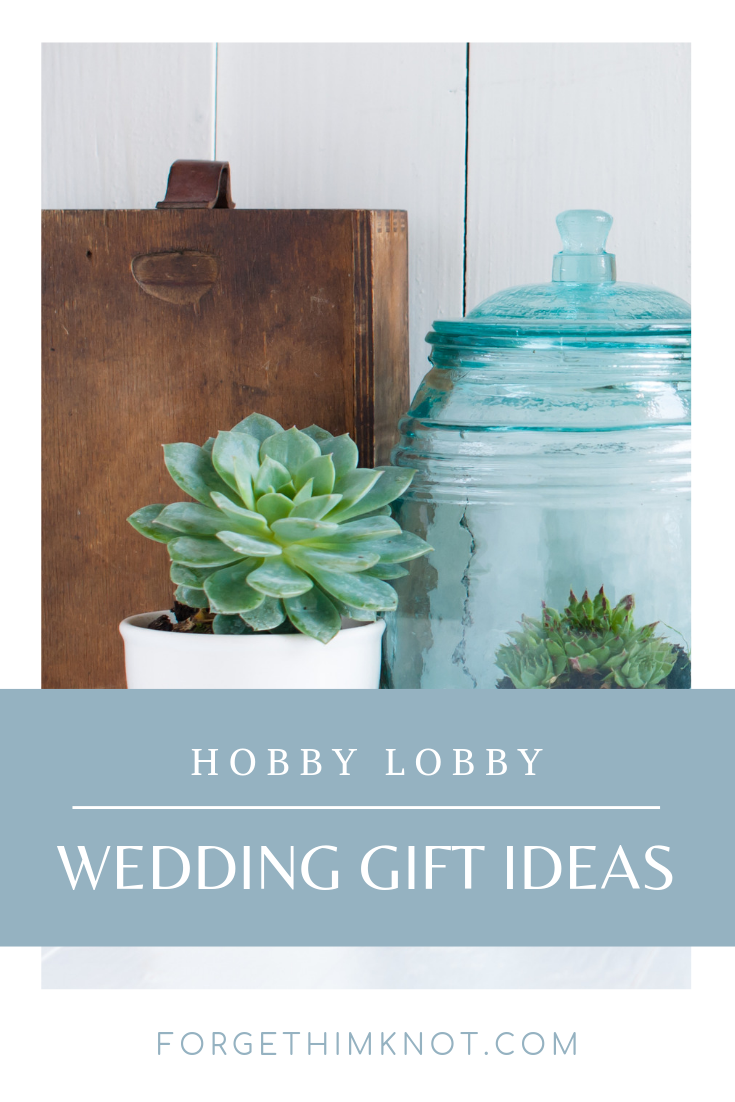 Hobby Lobby wedding gift ideas 