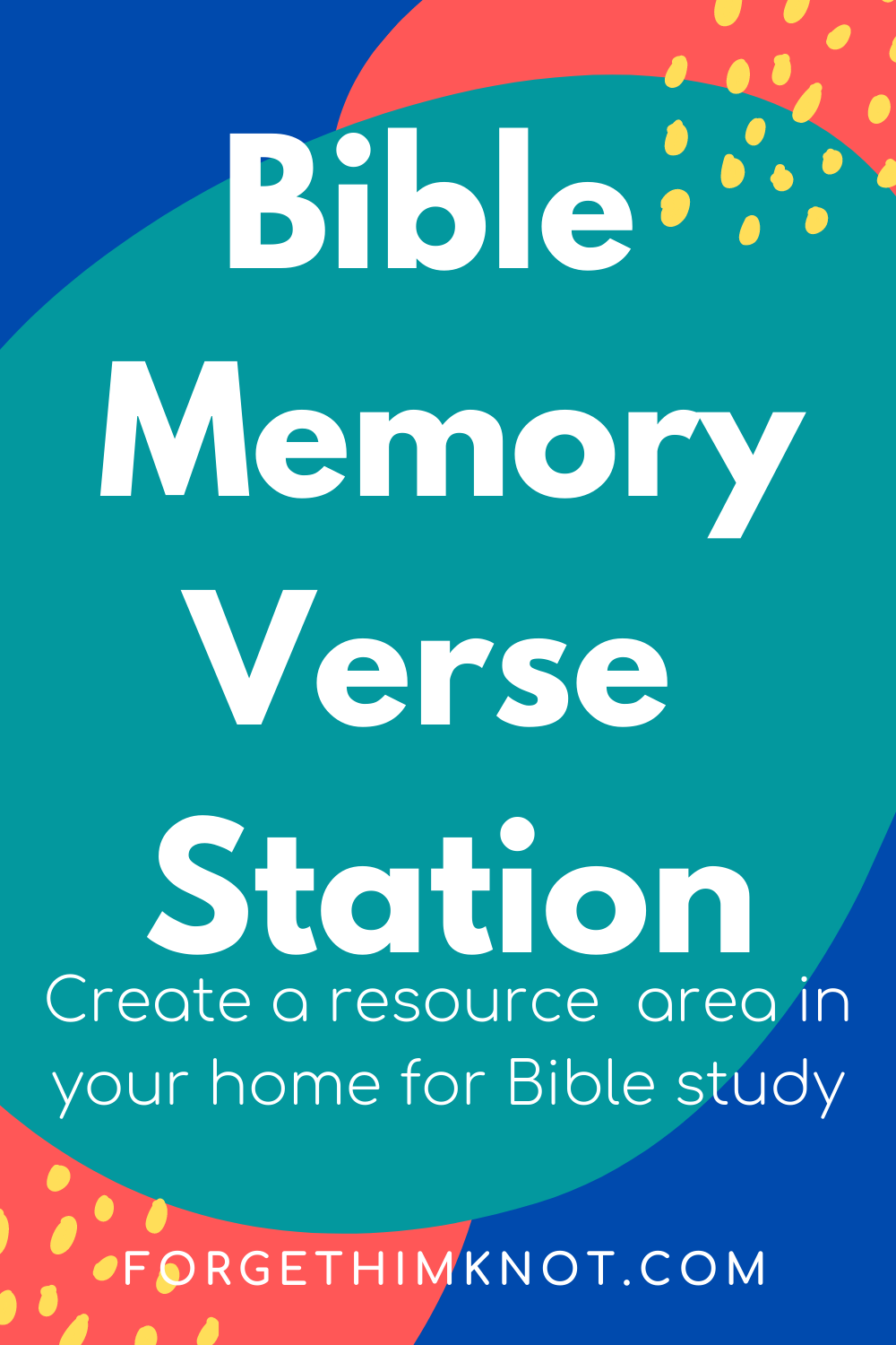 Bible Memory Verse Station for Kids/forgethimknot.com