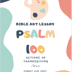 Psalm 100 Bible Art Lesson