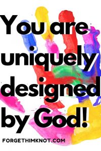 You are uniquely designed by God 
