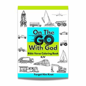 On the Go with God Bible Verse Coloring Printables- Vehicles