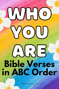 Alphabetical Bible verses who you are 
