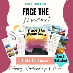 Face the Mountain- Bible Art Lesson