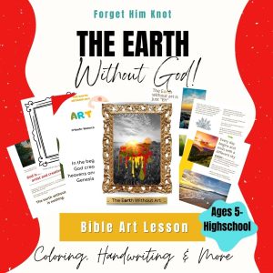 The Earth Without Art- Bible Art Lesson