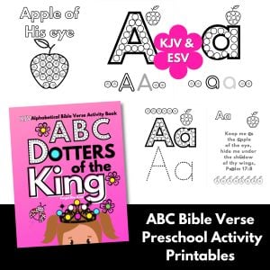 ABC Bible Verse Activity Printables for Preschool- Dotters of the King