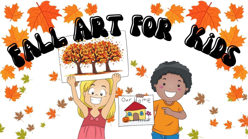 Fall Art for Kids