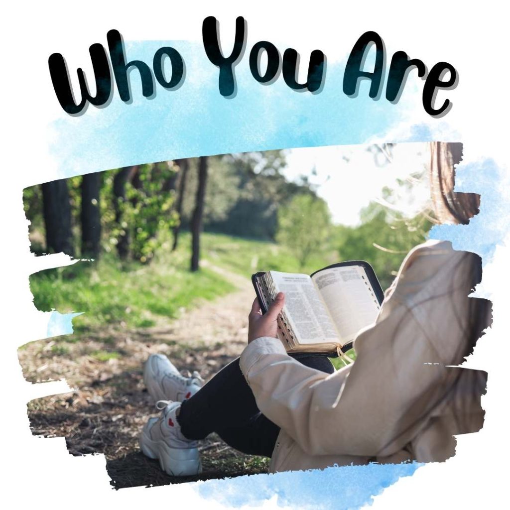 Who you Are Bible Verses