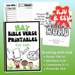 May Bible Verse Printables for Kids- Growing With God
