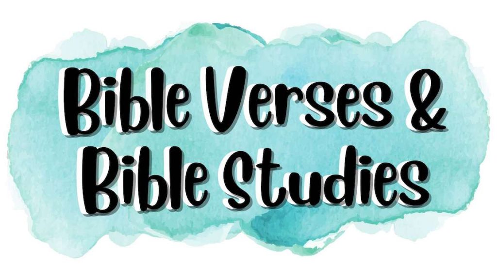 Bible verses about and Bible studies for beginners