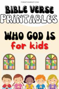 Who God Is Bible Verse Printables for Kids - Forget Him Knot
