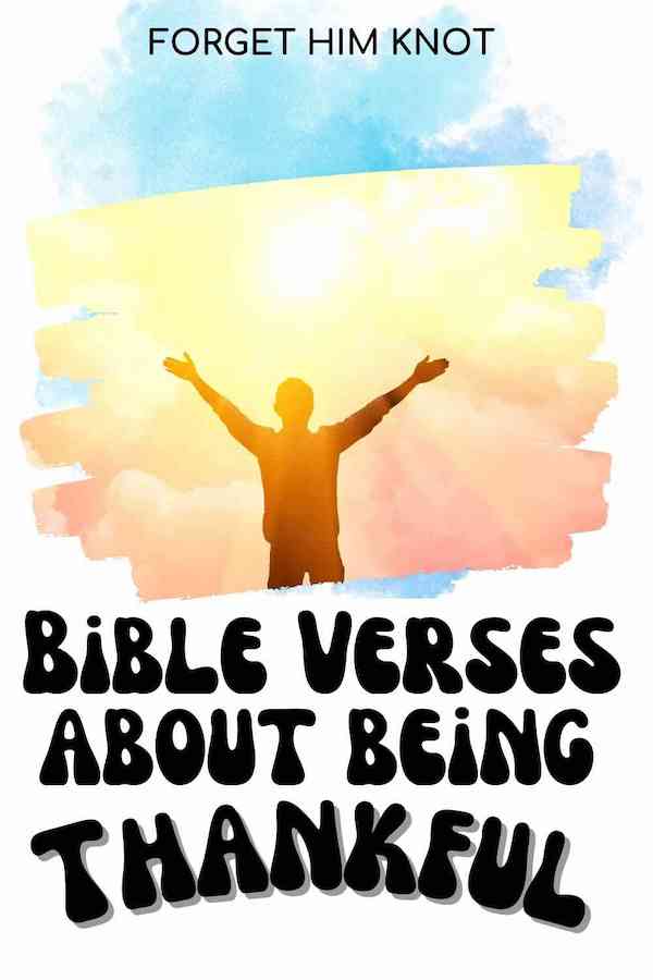 Bible verses about thanksgiving, being thankful and grateful