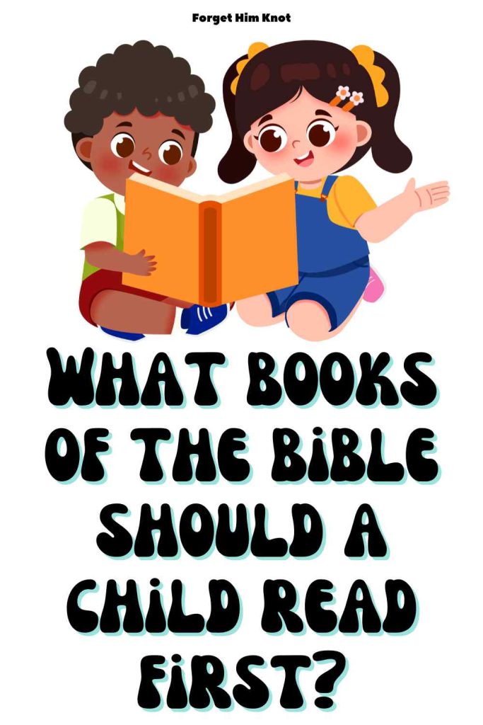 What books of the bible should a child read first