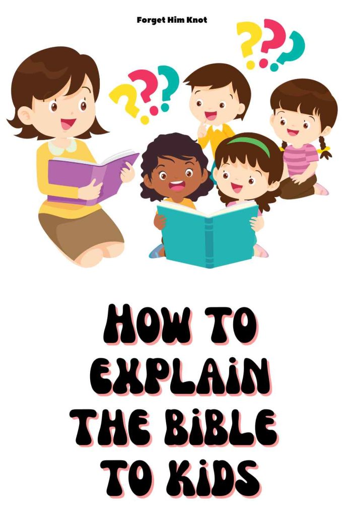 How to explain the Bible to kids as parents and educators