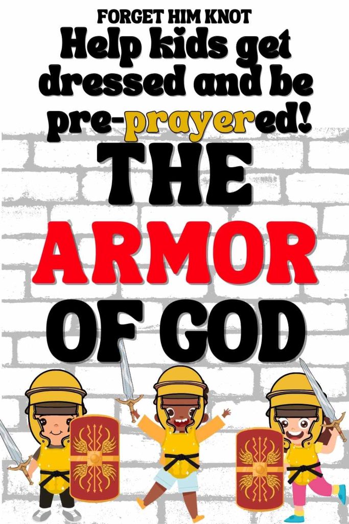 help kids be dressed in the armor of God