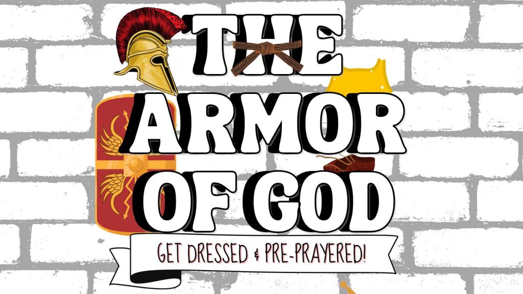 The Armor of God for kids-get dressed and be pre-prayered