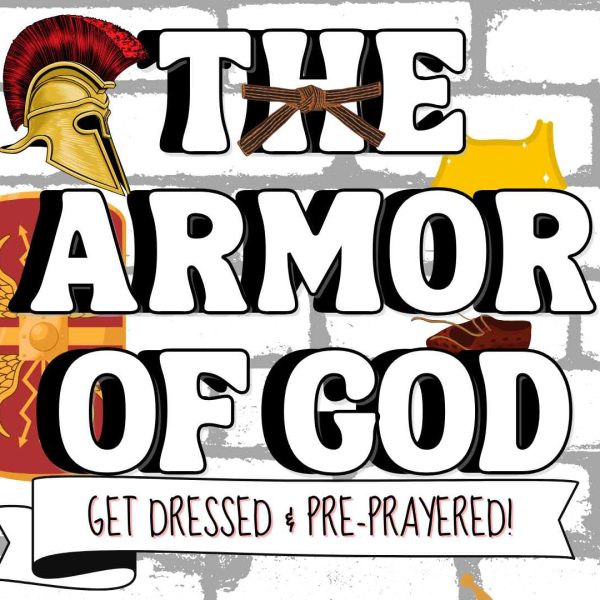 The Armor of God for kids-get dressed and be pre-prayered