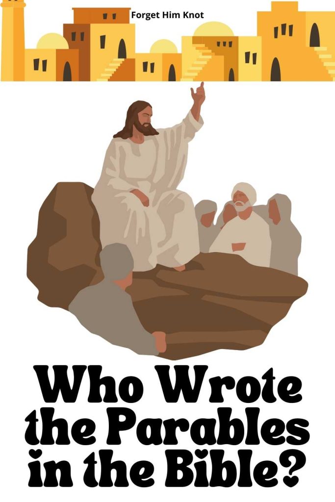 Who wrote the parables in the Bible