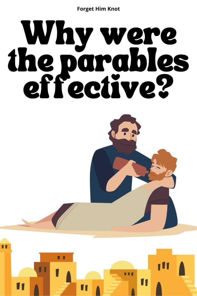 Why were the parables effective?
