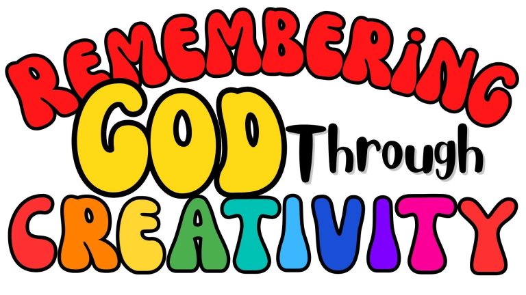 Remembering God through creativity