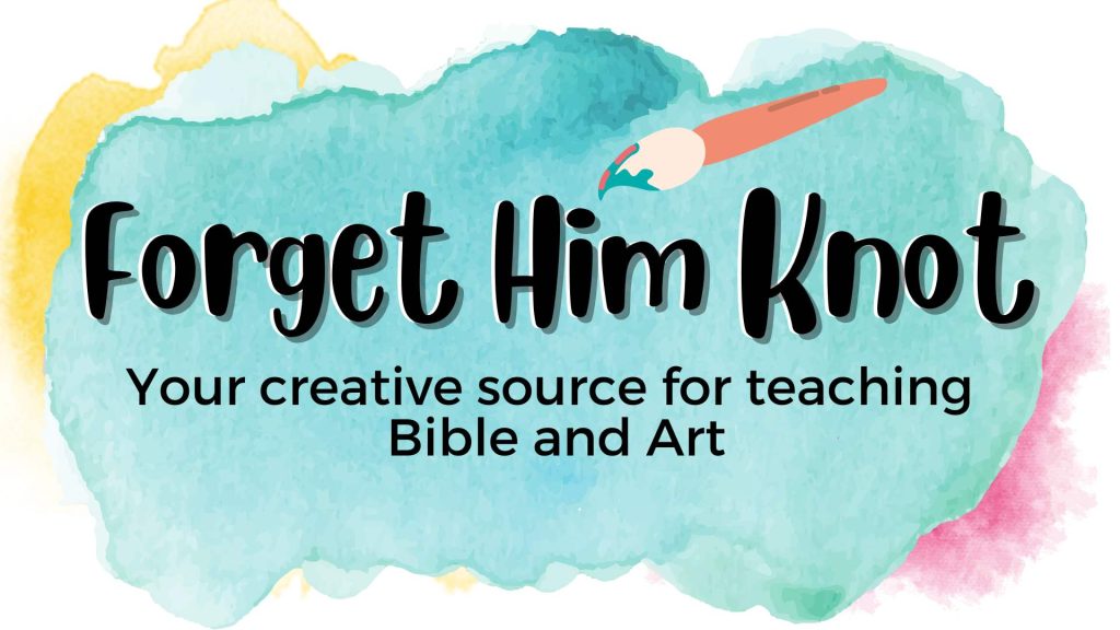 Forget Him Knot Bible art lessons and resources for kids