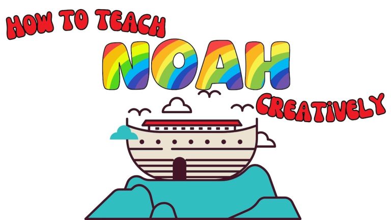 How to teach Noah for Kids- Bible resource