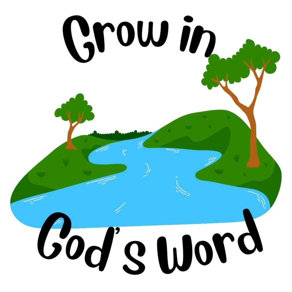 Grow in God's Word Psalm 1:1-3